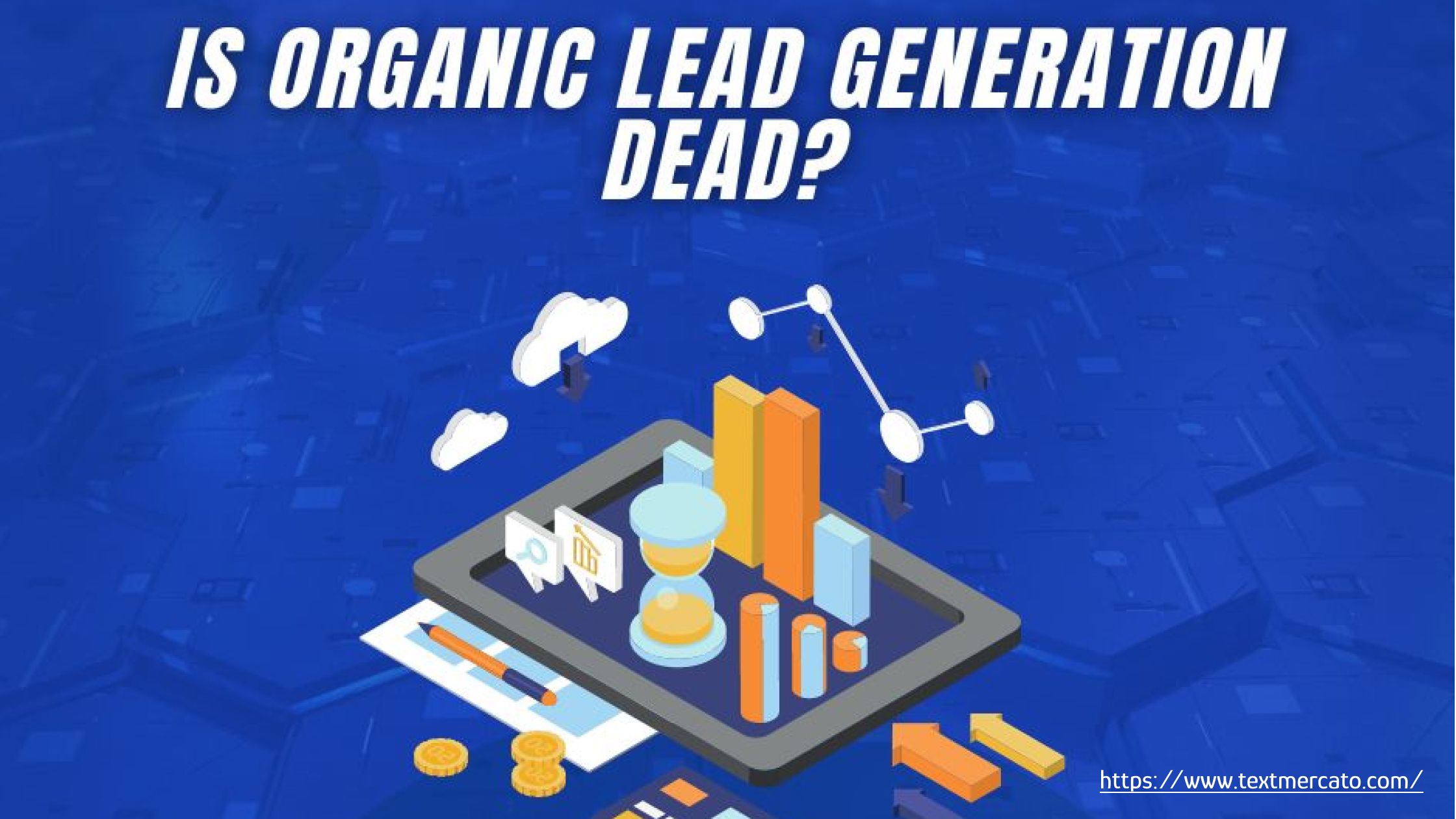 Is Organic Lead Generation Dead_.jpg